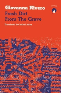Abbildung von: Tierra fresca de su tumba - Charco Press