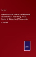 Cover: Wochenschrift des Vereines zur Befoerderung des Gartenbaues in den Koenigl. Preuss. Staaten fuer Gaertnerei und Pflanzenkunde - Salzwasser-Verlag