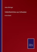 Cover: Volksthuemliches aus Schwaben - Salzwasser-Verlag