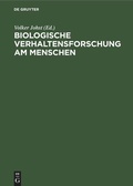 Cover: Biologische Verhaltensforschung am Menschen - De Gruyter