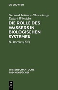 Cover: Die Rolle des Wassers in biologischen Systemen - De Gruyter
