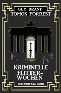 Cover: Kriminelle Flitterwochen: Berliner 20er Krimi - CassiopeiaPress