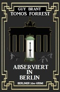 Cover: Abserviert in Berlin: Berliner 20er Krimi - CassiopeiaPress