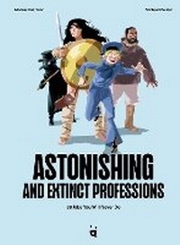 Enlarge image Cover: Astonishing And Extinct Professions - Helvetiq
