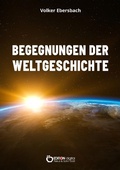 Cover: Begegnungen der Weltgeschichte - EDITION digital