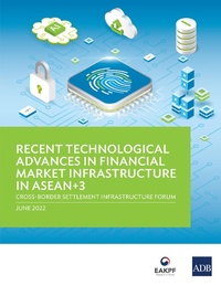Abbildung von: Recent Technological Advances in Financial Market Infrastructure in ASEAN+3 - Asian Development Bank