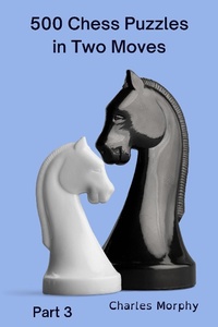 Enlarge image Cover: 500 Chess Puzzles in Two Moves, Part 3 (How to Choose a Chess Move) - Chess Is Fun