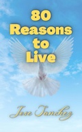 Cover: 80 Reasons to Live - Jose Sanchez