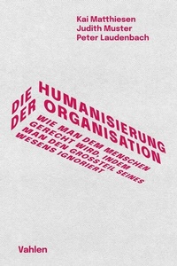 Abbildung von: Die Humanisierung der Organisation - Vahlen
