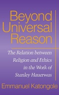 Cover: Beyond Universal Reason - University of Notre Dame Press