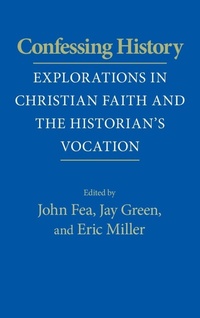 Enlarge image Cover: Confessing History - University of Notre Dame Press