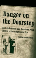 Cover: Danger on the Doorstep - University of Notre Dame Press