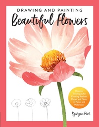 Abbildung von: Drawing and Painting Beautiful Flowers - Quarry Books