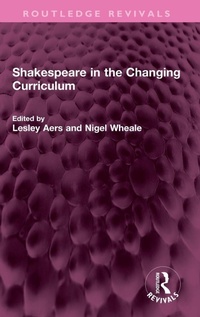 Enlarge image Cover: Shakespeare in the Changing Curriculum - Routledge