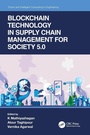 Cover: Blockchain Technology in Supply Chain Management for Society 5.0 - CRC Press