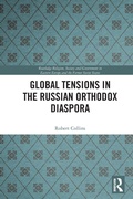 Cover: Global Tensions in the Russian Orthodox Diaspora - Routledge