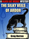Cover: The Silky Veils of Ardor (A Black Cat Weekly Mystery) - A Black Cat Weekly Mystery
