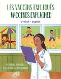Cover: Vaccines Explained (French-English) - Language Lizard Bilingual Explore Series
