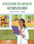Cover: Vaccines Explained (Haitian Creole-English) - Language Lizard Bilingual Explore Series
