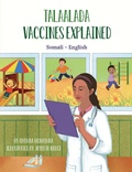 Cover: Vaccines Explained (Somali-English) - Language Lizard Bilingual Explore Series