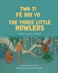 Cover: The Three Little Howlers (Haitian Creole-English) - Language Lizard Bilingual World of Stories