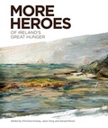 Cover: More Heroes of Ireland's Great Hunger - Quinnipiac University Press