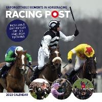 Abbildung von: Racing Post's Unforgettable Moments Wall Calendar 2023 - Pitch Publishing Ltd
