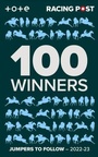 Cover: 100 Winners: Jumpers to Follow 2022-23 - Raceform Ltd