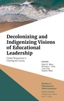 Cover: Decolonizing and Indigenizing Visions of Educational Leadership - Emerald Publishing Limited