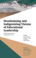 Cover: Decolonizing and Indigenizing Visions of Educational Leadership - Emerald Publishing Limited