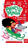 Cover: Princess Minna: The Big Bad Snowy Day - Nosy Crow Ltd