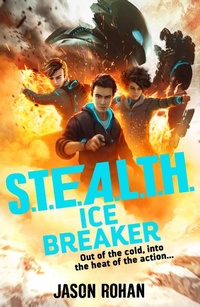 Enlarge image Cover: S.T.E.A.L.T.H.: Ice Breaker - Nosy Crow Ltd