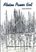 Cover: Alaskan Pioneer Girl - TSL Publications