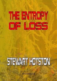 Enlarge image Cover: The Entropy of Loss - NewCon Press