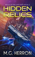 Cover: Hidden Relics (Relics of the Ancients, #2) - M.G. Herron