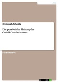 Cover: Die pers&ouml;nliche Haftung des GmbH-Gesellschafters - GRIN Verlag