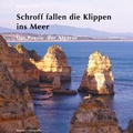 Cover: Schroff fallen die Klippen ins Meer - Poesie + Fotografie