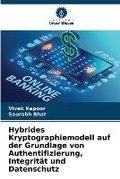 Cover: Hybrides Kryptographiemodell auf der Grundlage von Authentifizierung, Integritaet und Datenschutz - International Book Market Service Ltd