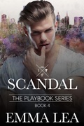 Cover: Scandal (The Playbook Series, #4) - Emma Lea