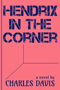 Enlarge image Cover: Hendrix in the Corner - Charles Davis