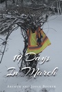 Cover: 19 Days In March - Fulton Books, Inc.