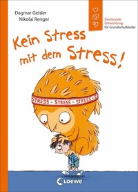 Abbildung von: Kein Stress mit dem Stress! (Starke Kinder, glückliche Eltern) - Loewe