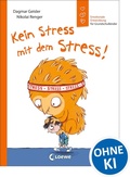 Cover: Kein Stress mit dem Stress! (Starke Kinder, gl&uuml;ckliche Eltern) - Loewe