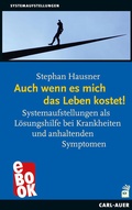 Cover: Auch wenn es mich das Leben kostet! - Carl-Auer Verlag
