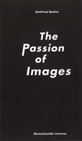 Cover: Gottfried Boehm. The Passion of Images - K&ouml;nig, Walther