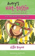 Cover: Avery's Hat- tastic Adventures Book1- How Does A Hat Save The Day? - We Are All Made of Stories