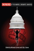 Cover: The Politics of the Marvel Cinematic Universe - University Press of Kansas