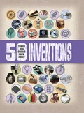 Cover: 50 Things You Should Know about Inventions - White Lion Publishing