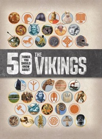 Abbildung von: 50 Things You Should Know about the Vikings - White Lion Publishing
