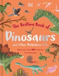 Cover: The Bedtime Book of Dinosaurs and Other Prehistoric Life - DK Children